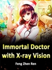 Image for Immortal Doctor with X-ray Vision