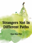Image for Strangers Not In Different Paths