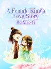 Image for Female King&#39;s Love Story