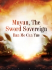 Image for Muyun, The Sword Sovereign