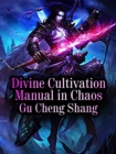 Image for Divine Cultivation Manual in Chaos