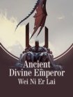 Image for Ancient Divine Emperor