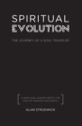 Image for Spiritual Evolution: THE JOURNEY OF A SOUL TRAVELER