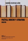 Image for POLITICA, DERECHO Y LITERATURA. Ensayos