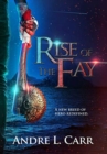 Image for Rise of the Fay : A new breed of hero redefined
