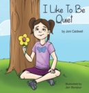 Image for I Like to Be Quiet