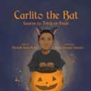 Image for Carlito the Bat Learns to Trick-or-Treat