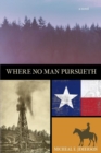 Image for Where No Man Pursueth