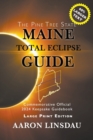 Image for Maine Total Eclipse Guide (LARGE PRINT EDITION) : Official Commemorative 2024 Keepsake Guidebook