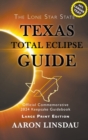 Image for Texas Total Eclipse Guide (LARGE PRINT) : Official Commemorative 2024 Keepsake Guidebook
