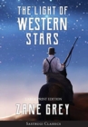 Image for The Light of Western Stars (ANNOTATED, LARGE PRINT)