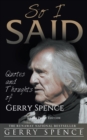 Image for So I Said (LARGE PRINT) : Quotes and Thoughts of Gerry Spence