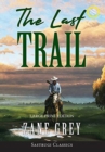 Image for The Last Trail (Annotated, Large Print)