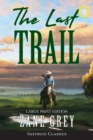 Image for The Last Trail (Annotated, Large Print)