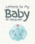 Image for Letters To My Baby In Heaven