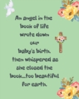Image for An Angel In The Book Of Life Wrote Down Our Baby&#39;s Birth Then Whispered As She Closed The Book Too Beautiful For Earth