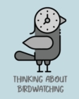 Image for Thinking About Birdwatching