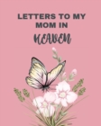 Image for Letters To My Mom In Heaven