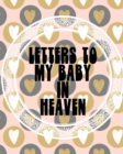 Image for Letters To My Baby In Heaven