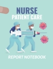 Image for Nurse Patient Care Report Notebook