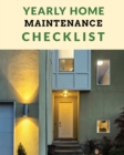 Image for Yearly Home Maintenance Check List : Yearly Home Maintenance For Homeowners Investors HVAC Yard Inventory Rental Properties Home Repair Schedule