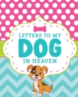 Image for Letters To My Dog In Heaven
