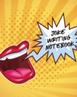 Image for Joke Writing Notebook : Creative Writing Stand Up Comedy Humor Entertainment
