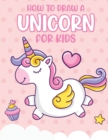 Image for How To Draw A Unicorn For Kids : Learn To Draw Easy Step By Step Drawing Grid Crafts and Games