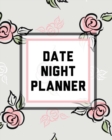 Image for Date Night Planner : For Couples Staying In Or Going Out Relationship Goals