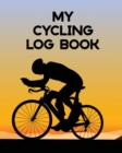 Image for My Cycling Log Book : Bike Ride Touring Mountain Biking