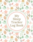 Image for My Sleep Tracker Log Book