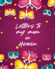 Image for Letters To My Mom In Heaven