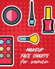 Image for Makeup Face Charts For Women : Practice Shape Designs Beauty Grooming Style For Women