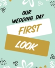 Image for Our Wedding Day First Look : Wedding Day Bride and Groom Love Notes