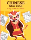 Image for Chinese New Year Activity Coloring Book For Kids : 2021 Year of the Ox Juvenile Activity Book For Kids Ages 3-10 Spring Festival