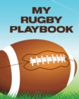 Image for My Rugby Playbook : Outdoor Sports Coach Team Training League Players