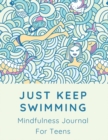 Image for JUST KEEP SWIMMING MINDFULNESS JOURNAL F