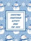 Image for Christmas Countdown Activity Book For Kids : Ages 4-10 Dear Santa Letter Wish List Gift Ideas