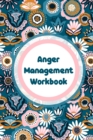 Image for Anger Management Workbook : Emotions Self Help Calmer Happier Daily Flow