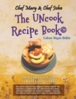 Image for Chef Mary &amp; Chef John : The UNcook Recipe book
