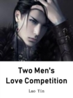 Image for Two Men&#39;s Love Competition