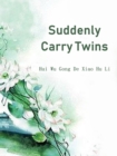 Image for Suddenly Carry Twins