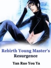 Image for Rebirth: Young Master&#39;s Resurgence