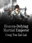 Image for Heaven-Defying Martial Emperor