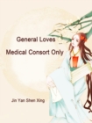 Image for General Loves Medical Consort Only