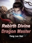Image for Rebirth: Divine Dragon Master