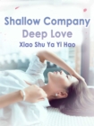 Image for Shallow Company, Deep Love