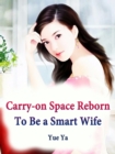 Image for Carry-on Space: Reborn To Be a Smart Wife