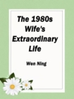 Image for 1980s: Wife&#39;s Extraordinary Life