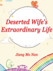 Image for Deserted Wife&#39;s Extraordinary Life